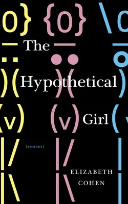 La fille hypothétique : histoires - The Hypothetical Girl: Stories