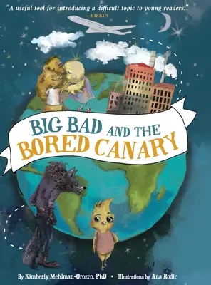 Le grand méchant et le canari ennuyé - Big Bad and the Bored Canary