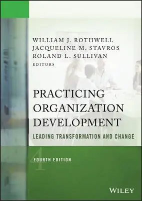 Pratiquer le développement organisationnel : Mener la transformation et le changement - Practicing Organization Development: Leading Transformation and Change