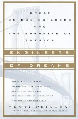 Ingénieurs de rêve : Les grands bâtisseurs de ponts et la traversée de l'Amérique - Engineers of Dreams: Great Bridge Builders and the Spanning of America