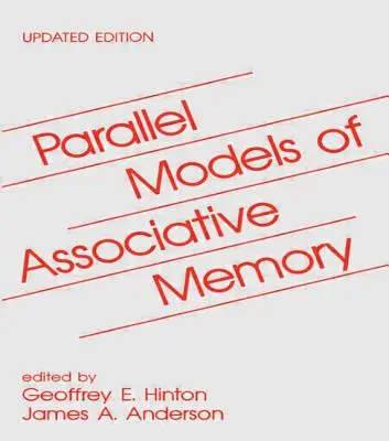 Modèles parallèles de mémoire associative : Édition mise à jour - Parallel Models of Associative Memory: Updated Edition