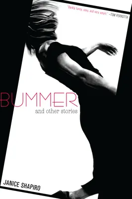 Bummer : Et autres histoires - Bummer: And Other Stories