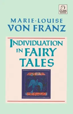 L'individuation dans les contes de fées - Individuation in Fairy Tales