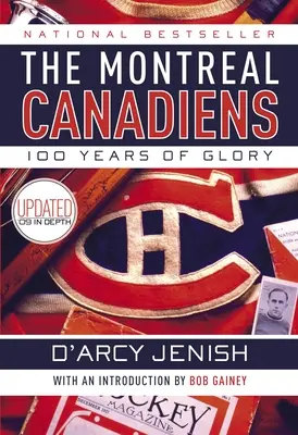 Les Canadiens de Montréal : 100 ans de gloire - The Montreal Canadiens: 100 Years of Glory