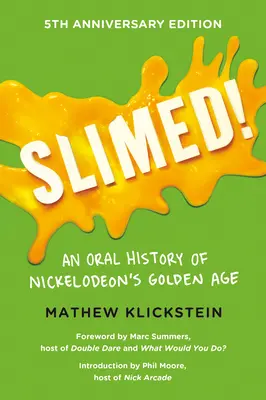 Slimed ! - Une histoire orale de l'âge d'or de Nickelodeon - Slimed! - An Oral History of Nickelodeon's Golden Age