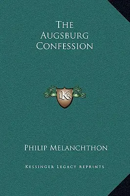 La Confession d'Augsbourg - The Augsburg Confession