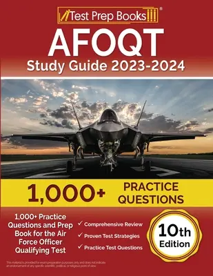 AFOQT Study Guide 2023-2024 : 1,000+ Practice Questions and Prep Book for the Air Force Officer Qualifying Test [10th Edition] (Guide d'étude AFOQT 2023-2024 : 1,000+ Practice Questions and Prep Book for the Air Force Officer Qualifying Test [10th Edition]) - AFOQT Study Guide 2023-2024: 1,000+ Practice Questions and Prep Book for the Air Force Officer Qualifying Test [10th Edition]