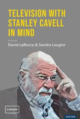 La télévision avec Stanley Cavell à l'esprit - Television with Stanley Cavell in Mind