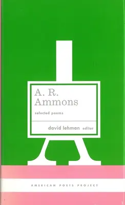 A. A. R. Ammons : Selected Poems : (American Poets Project #20) - A. R. Ammons: Selected Poems: (American Poets Project #20)