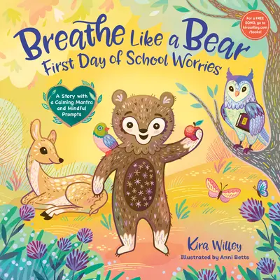 Respirez comme un ours : Les inquiétudes du premier jour d'école : Une histoire accompagnée d'un mantra apaisant et de messages de pleine conscience - Breathe Like a Bear: First Day of School Worries: A Story with a Calming Mantra and Mindful Prompts