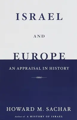Israël et l'Europe : Une évaluation historique - Israel and Europe: An Appraisal in History