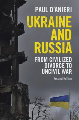 Ukraine et Russie : Du divorce civilisé à la guerre civile - Ukraine and Russia: From Civilized Divorce to Uncivil War