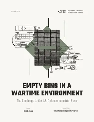 Des poubelles vides dans un environnement de guerre : Le défi pour la base industrielle de défense américaine - Empty Bins in a Wartime Environment: The Challenge to the U.S. Defense Industrial Base