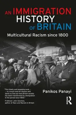 Une histoire de l'immigration en Grande-Bretagne : Le racisme multiculturel depuis 1800 - An Immigration History of Britain: Multicultural Racism since 1800