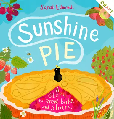 Sunshine Pie : Une histoire à cultiver, à cuisiner et à partager - Sunshine Pie: A Story to Grow, Bake and Share