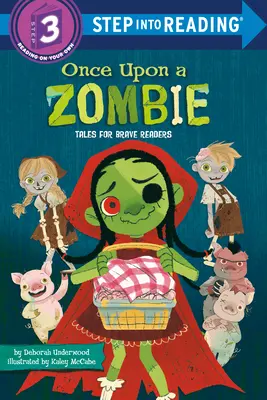 Il était une fois un zombie : Contes pour lecteurs courageux - Once Upon a Zombie: Tales for Brave Readers