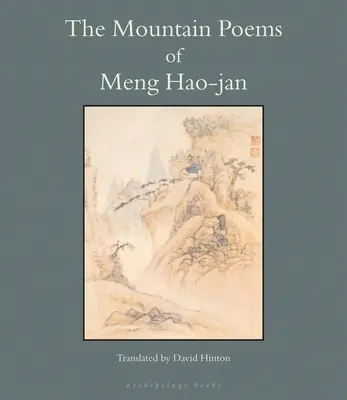 Les poèmes de montagne de Meng Hao-Jan - The Mountain Poems of Meng Hao-Jan