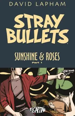 Stray Bullets : Sunshine & Roses Volume 1 - Stray Bullets: Sunshine & Roses Volume 1