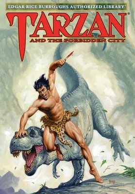 Tarzan et la Cité interdite : Bibliothèque autorisée d'Edgar Rice Burroughs - Tarzan and the Forbidden City: Edgar Rice Burroughs Authorized Library
