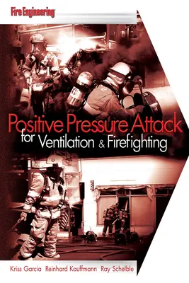 Attaque par pression positive pour la ventilation et la lutte contre l'incendie - Positive Pressure Attack for Ventilation & Firefighting
