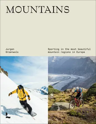 La montagne : Faire du sport dans les plus belles régions montagneuses d'Europe - Mountains: Sporting in the most beautiful mountain regions in Europe