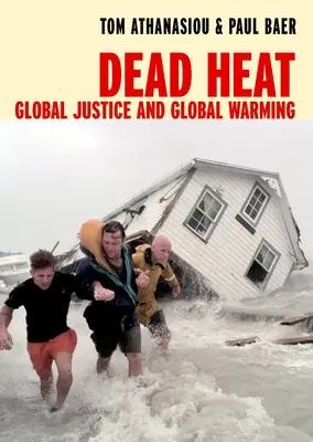 Dead Heat : La mondialisation et le réchauffement climatique - Dead Heat: Globalization and Global Warming