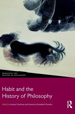 L'habitude et l'histoire de la philosophie - Habit and the History of Philosophy