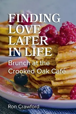 Trouver l'amour plus tard dans la vie : Brunch au Crooked Oak Cafe - Finding Love Later in Life: Brunch at the Crooked Oak Cafe