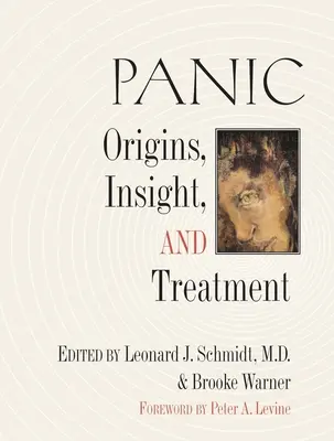 La panique : Origines, compréhension et traitement - Panic: Origins, Insight, and Treatment