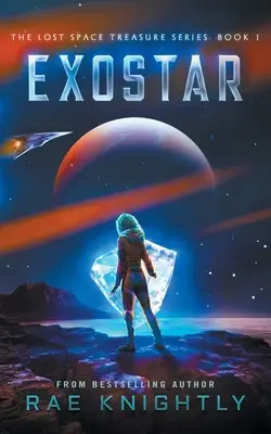 Exostar (Le trésor de l'espace perdu, Livre 1) - Exostar (The Lost Space Treasure, Book 1)