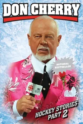 Les histoires de hockey de Don Cherry, partie 2 - Don Cherry's Hockey Stories, Part 2