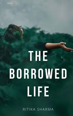 La vie empruntée - The Borrowed Life