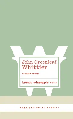 John Greenleaf Whittier : Poèmes choisis : (American Poets Project #10) - John Greenleaf Whittier: Selected Poems: (American Poets Project #10)