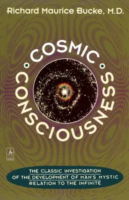 La conscience cosmique : Une étude sur l'évolution de l'esprit humain - Cosmic Consciousness: A Study in the Evolution of the Human Mind