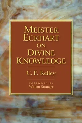Meister Eckhart sur la connaissance divine - Meister Eckhart on Divine Knowledge