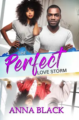 La tempête de l'amour parfait - The Perfect Love Storm