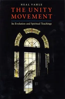 Le mouvement Unity : Son évolution et ses enseignements spirituels - The Unity Movement: Its Evolution and Spiritual Teachings