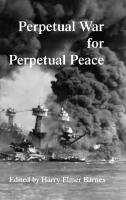 Guerre perpétuelle pour une paix perpétuelle - Perpetual War for Perpetual Peace