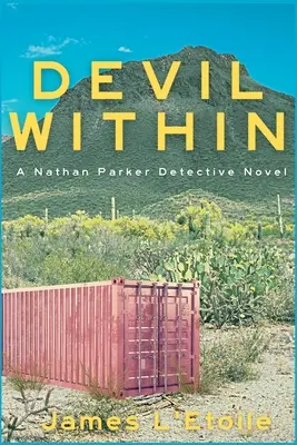 Le diable à l'intérieur : Un roman du détective Nathan Parker - Devil Within: A Nathan Parker Detective Novel