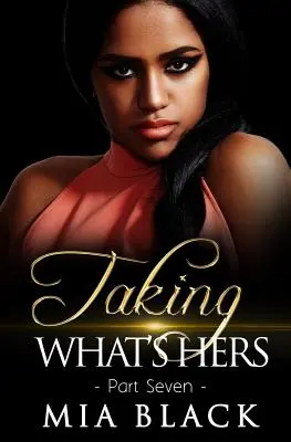 Prendre ce qu'il y a de plus cher 7 - Taking What's Hers 7