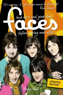 J'ai passé un bon moment : les visages avant, pendant et après - Had Me a Real Good Time: The Faces Before, During and After