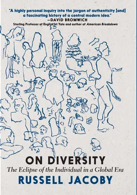 Sur la diversité : L'éclipse de l'individu à l'ère de la mondialisation - On Diversity: The Eclipse of the Individual in a Global Era