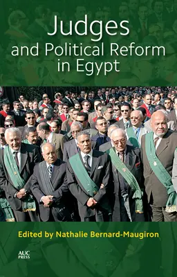 Les juges et la réforme politique en Egypte - Judges and Political Reform in Egypt