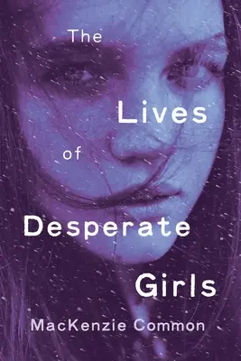 La vie des filles désespérées - The Lives of Desperate Girls