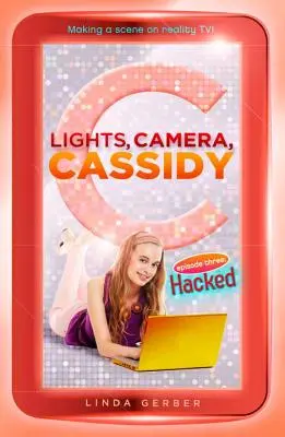 Lumières, caméra, Cassidy : Hacked - Lights, Camera, Cassidy: Hacked