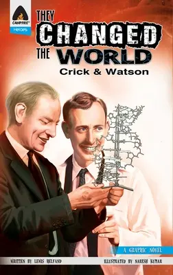 Ils ont changé le monde : Crick et Watson - La découverte de l'ADN - They Changed the World: Crick & Watson - The Discovery of DNA