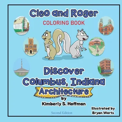 Cleo et Roger découvrent Columbus, Indiana - Architecture (livre de coloriage) - Cleo and Roger Discover Columbus, Indiana - Architecture (coloring book)