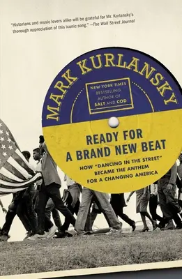 Prêt pour un nouveau rythme : Comment danser dans la rue est devenu l'hymne d'une Amérique en mutation - Ready for a Brand New Beat: How Dancing in the Street Became the Anthem for a Changing America