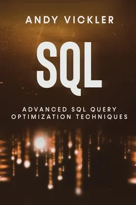 SQL : Techniques avancées d'optimisation des requêtes SQL - SQL: Advanced SQL Query optimization techniques