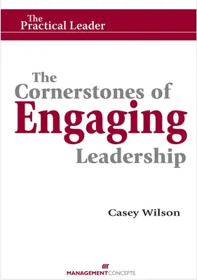 Les pierres angulaires d'un leadership engageant - The Cornerstones of Engaging Leadership